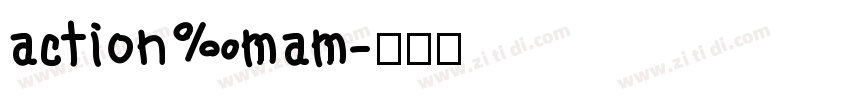 action mam字体转换
